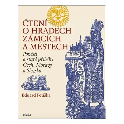 Čtení o hradech, zámcích a městech - Eduard Petiška