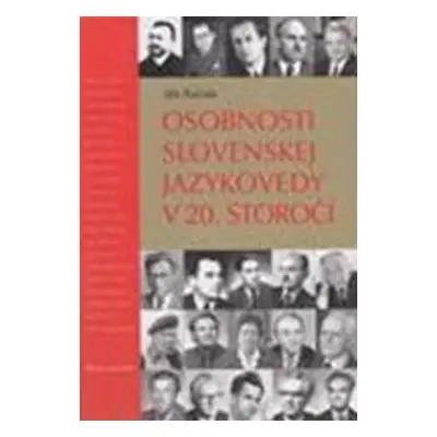 Osobnosti slovenskej jazykovedy v 20. storočí - Ján Kačala