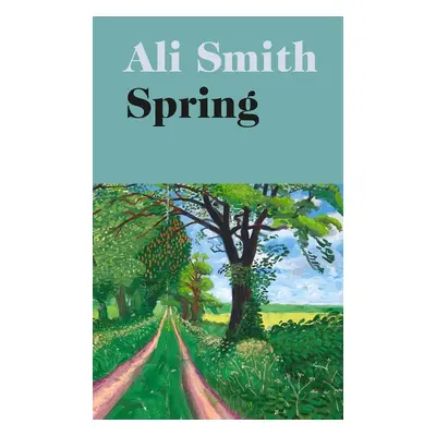 Spring - Ali Smith