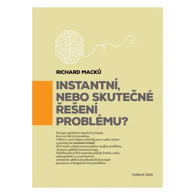 Instantní, nebo skutečné řešení problému? - Richard Macků