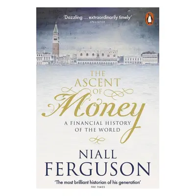 The Ascent of Money - Niall Ferguson