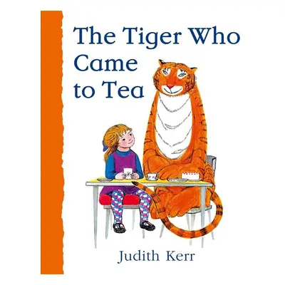 The Tiger Who Came to Tea - Judith Kerr