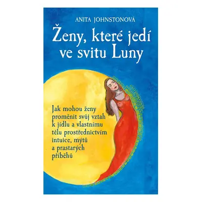 Ženy, které jedí ve svitu Luny - Anita Johnstonová