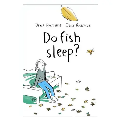 Do Fish Sleep? - Jens Raschke