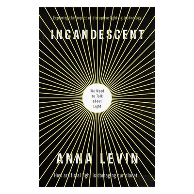 Incandescent - Anna Levin