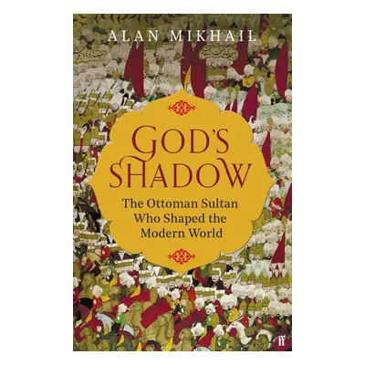 God's Shadow - Alan Mikhail