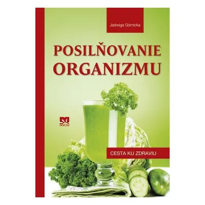 Posilňovanie organizmu - Jadwiga Górnicka