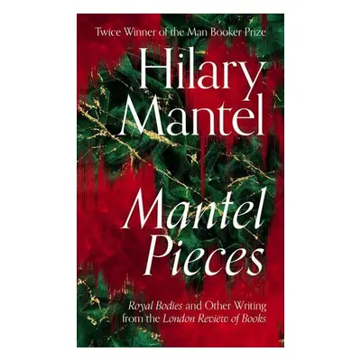 MANTEL PIECES - Hilary Mantel