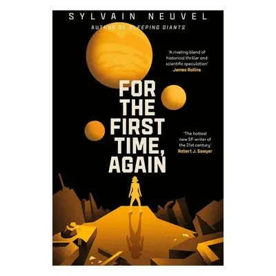 For the First Time, Again - Sylvain Neuvel