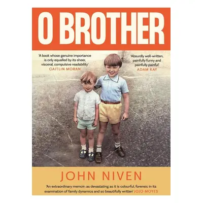 O Brother - John Niven