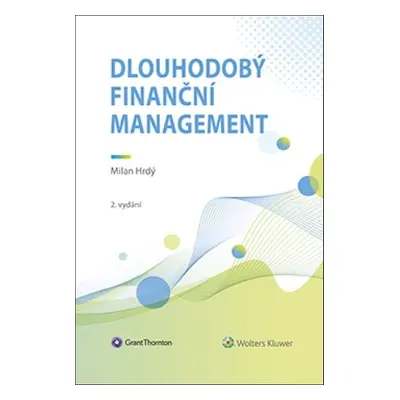 Dlouhodobý finanční management - Milan Hrdý