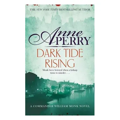 Dark Tide Rising - Anne Perry