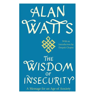 The Wisdom of Insecurity - Alan Watts