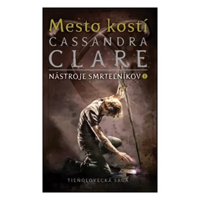 Mesto kostí - Cassandra Clare