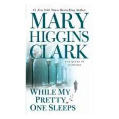 While My Pretty One Sleeps - Mary Higgins Clark