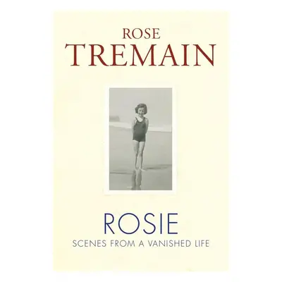 Rosie - Rose Tremain