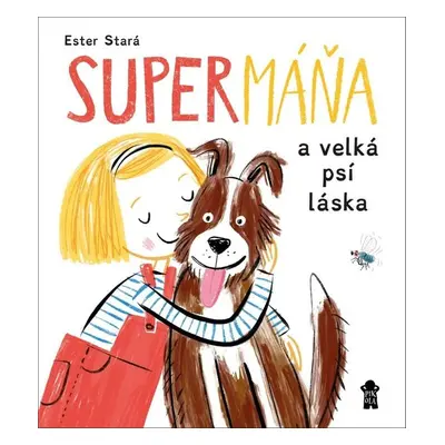 SuperMáňa a velká psí láska - Ester Stará