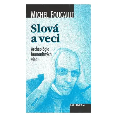 Slová a veci - Michel Foucault