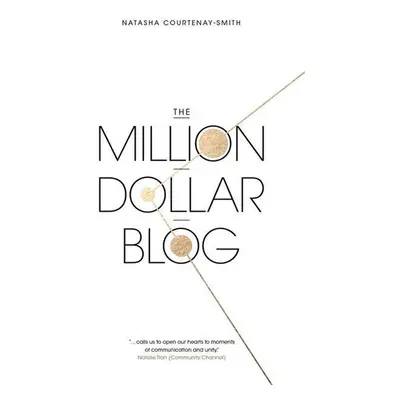 The Million Dollar Blog - Natasha Courtenay-Smith