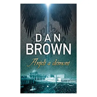 Anjeli a démoni - Dan Brown