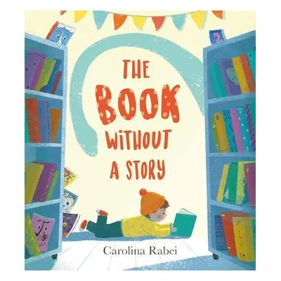 The Book without a Story - Carolina Rabei