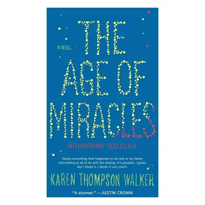 The Age of Miracles - Karen Thompson Walker