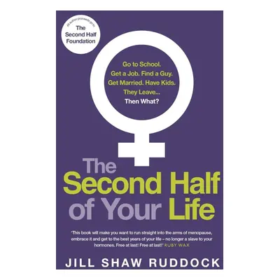 The Second Half of Your Life - Jill Shaw Ruddock