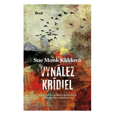 Vynález krídiel - Sue Monk Kiddová