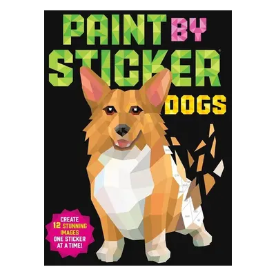 Paint by Sticker: Dogs - Autor Neuveden