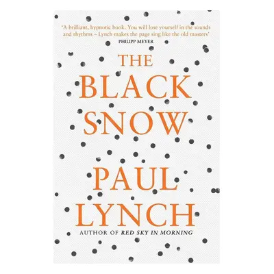 The Black Snow - Paul Lynch