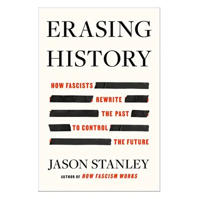 Erasing History - Jason Stanley