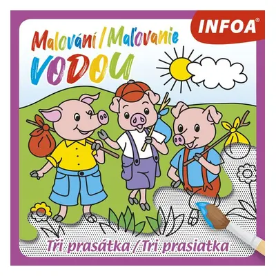 Malování/Maľovanie vodou Tři prasátka/Tri prasiatka - Autor Neuveden