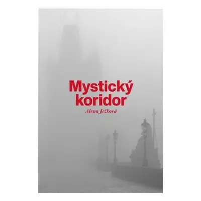 Mystický koridor - Alena Ježková