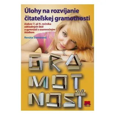 Gramotnosť Úlohy na rozvíjanie čitateľskej gramotnosti - Renáta Somorová