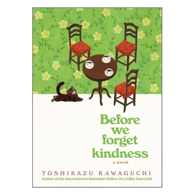 Before We Forget Kindness - Toshikazu Kawaguchi