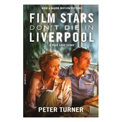 Film Stars Don't Die in Liverpool - Peter Turner