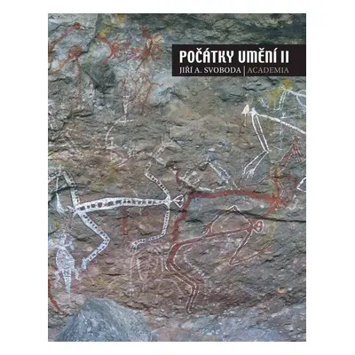 Počátky umění II. - Prof. PhDr. Jiří A. Svoboda