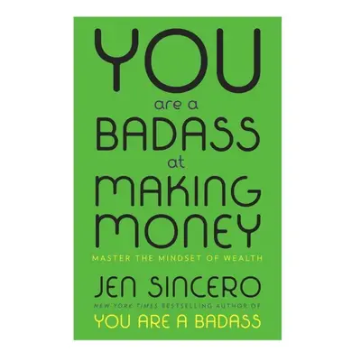 You Are a Badass at Making Money - Jen Sincero