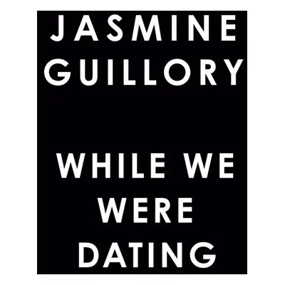 While We Were Dating - Jasmine Guillory