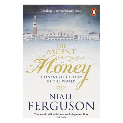 The Ascent of Money - Niall Ferguson