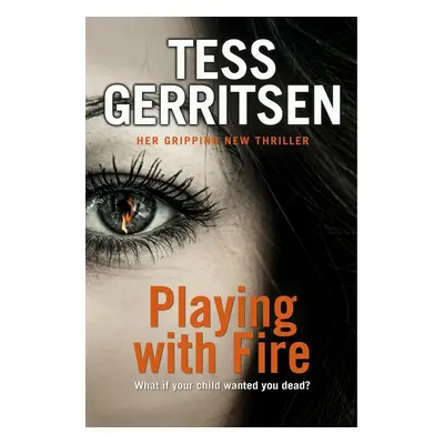 Playing with Fire - Tess Gerritsen