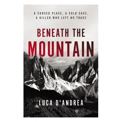 Beneath the Mountain - Luca D´Andrea