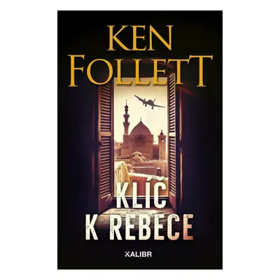 Klíč k Rebece - Ken Follett