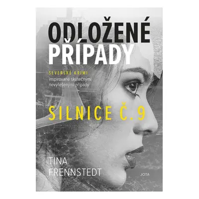 Odložené případy Silnice č. 9 - Tina Frennstedt