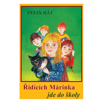 Řídících Márinka jde do školy - Felix Háj