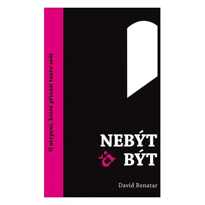 Nebýt či být - David Benatar