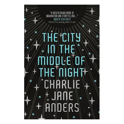 The City in the Middle of the Night - Charlie Jane Anders