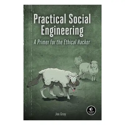 Practical Social Engineering - Joe Gray