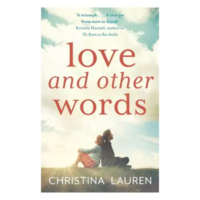 Love and Other Words - Christina Lauren