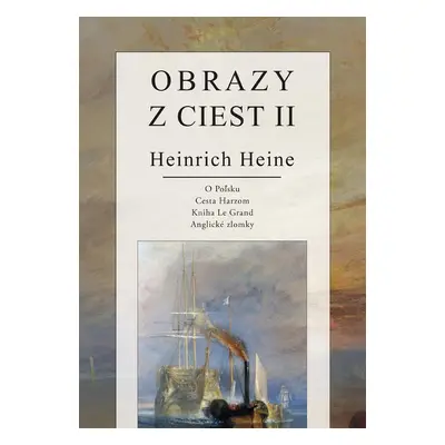 Obrazy z ciest II - Henrich Heine